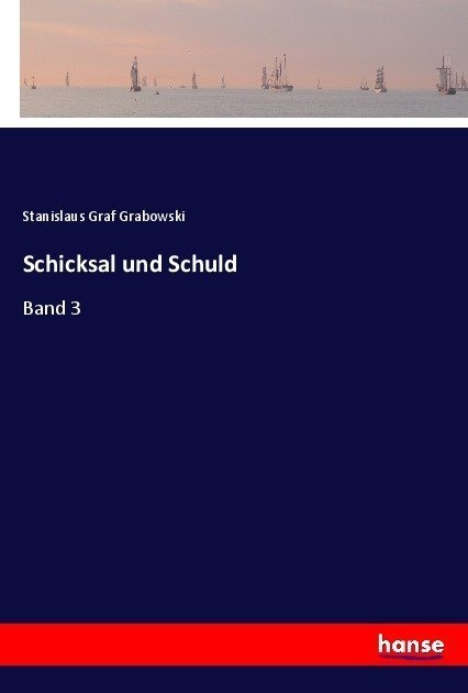 Schicksal Und Schuld - Stanislaus Graf Grabowski  Kartoniert (TB)