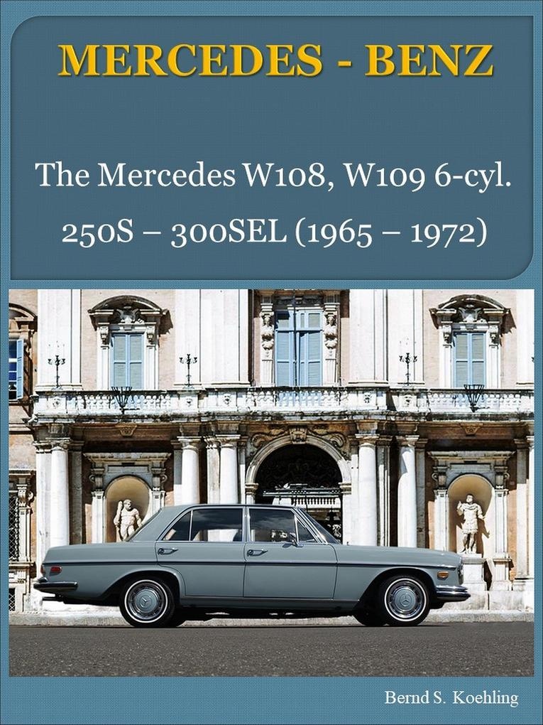 Mercedes W108 W109 Six-Cylinder: eBook von Bernd S. Koehling
