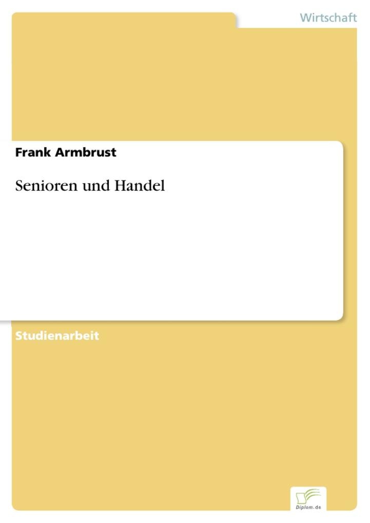Senioren und Handel: eBook von Frank Armbrust
