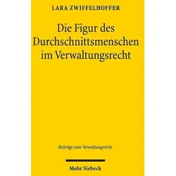 Die Figur des Durchschnittsmenschen im Verwaltungsrecht