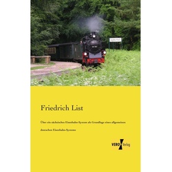 Über ein sächsisches Eisenbahn-System als Grundlage eines allgemeinen deutschen Eisenbahn-Systems - Friedrich List  Kartoniert (TB)