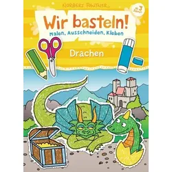 LOEWE VERLAG 978-3-7432-1043-1 Wir basteln! - Malen, Ausschneiden, Kleben - Drachen