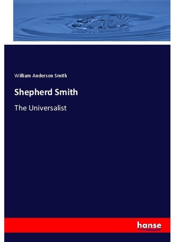 Shepherd Smith - William Anderson Smith, Kartoniert (TB)