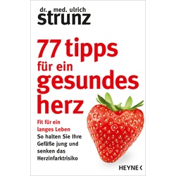 77 Tipps Für Ein Gesundes Herz - Ulrich Strunz, Taschenbuch