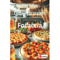 Epubli Wendys Lieblingsrezepte - Focaccia: