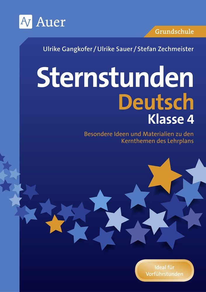 Sternstunden Grundschule / Sternstunden Deutsch - Klasse 4 - Ulrike Gangkofer  Ulrike Sauer  Stefan Zechmeister  Geheftet