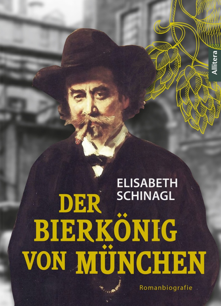 Der Bierkönig Von München - Elisabeth Schinagl  Kartoniert (TB)