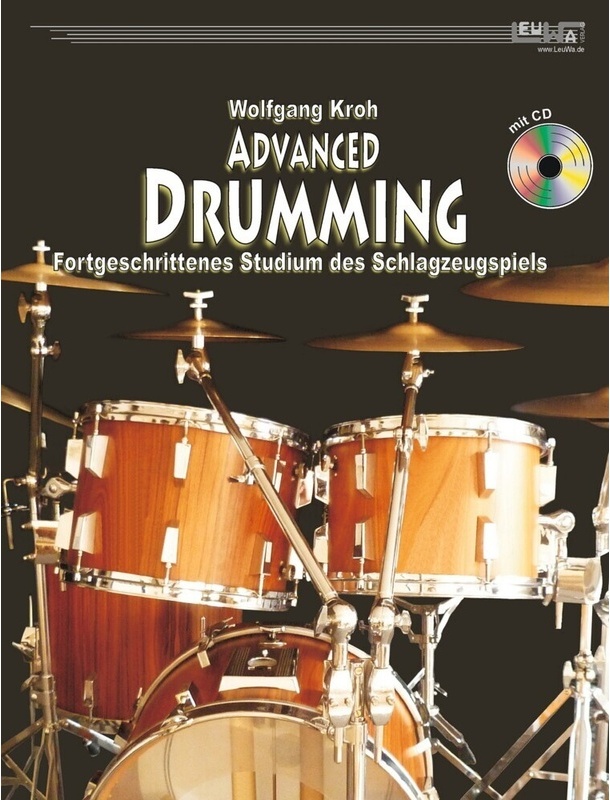 Advanced Drumming (+Cd), M. 1 Audio-Cd - Wolfgang Kroh, Gebunden