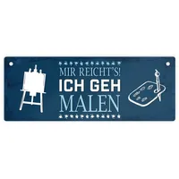 Trendaffe Metallschild mit Spruch: Mir reichts! Ich geh jetzt