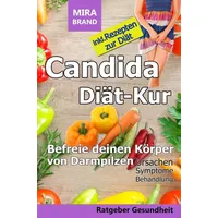 Tolino media Candida Diät-Kur: Befreie deinen Körper von Darmpilzen!