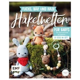 Edition Michael Fischer / EMF Verlag Fuchs, Bär und Hase – süße Häkelwelten für Babys