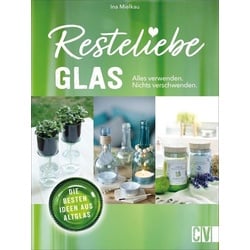 Resteliebe Glas – Alles verwenden, nichts verschwenden