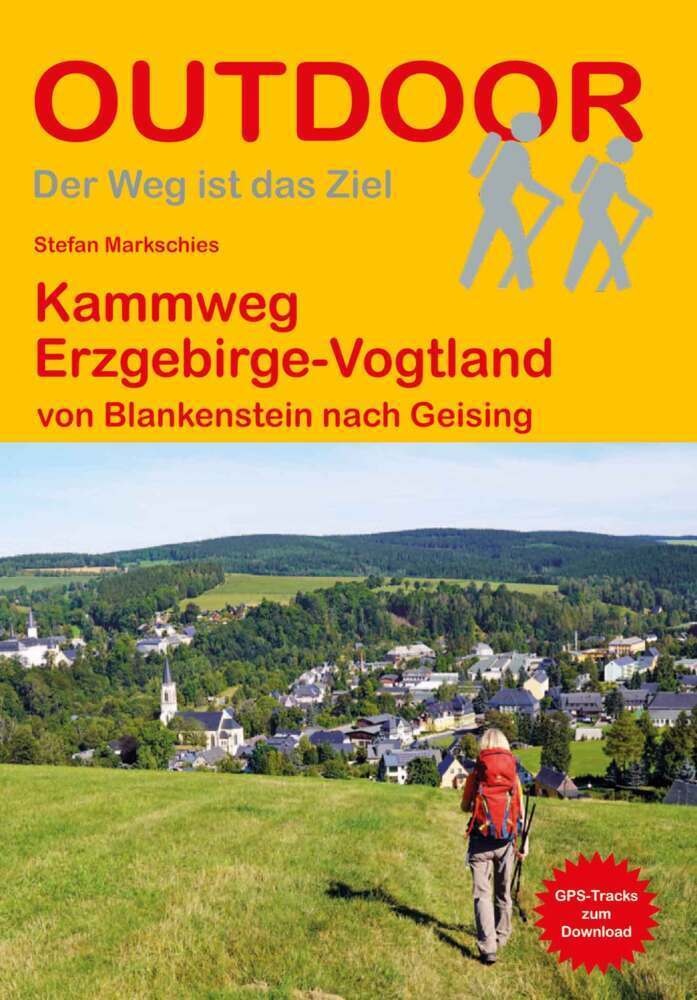 Kammweg Erzgebirge-Vogtland - Stefan Markschies  Taschenbuch