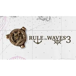 Rule the Waves 3