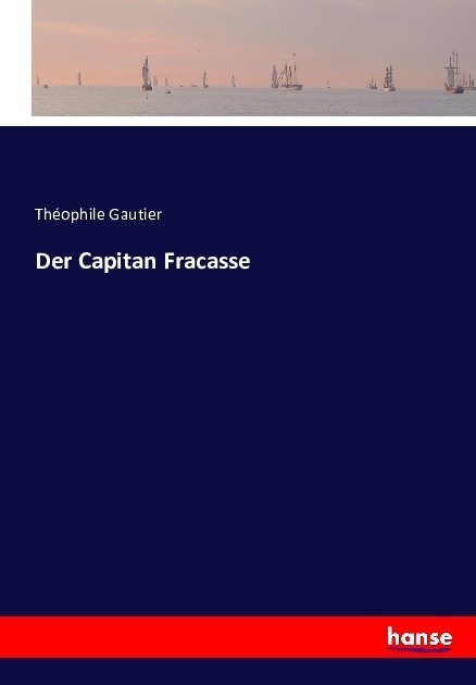Der Capitan Fracasse - Théophile Gautier  Kartoniert (TB)