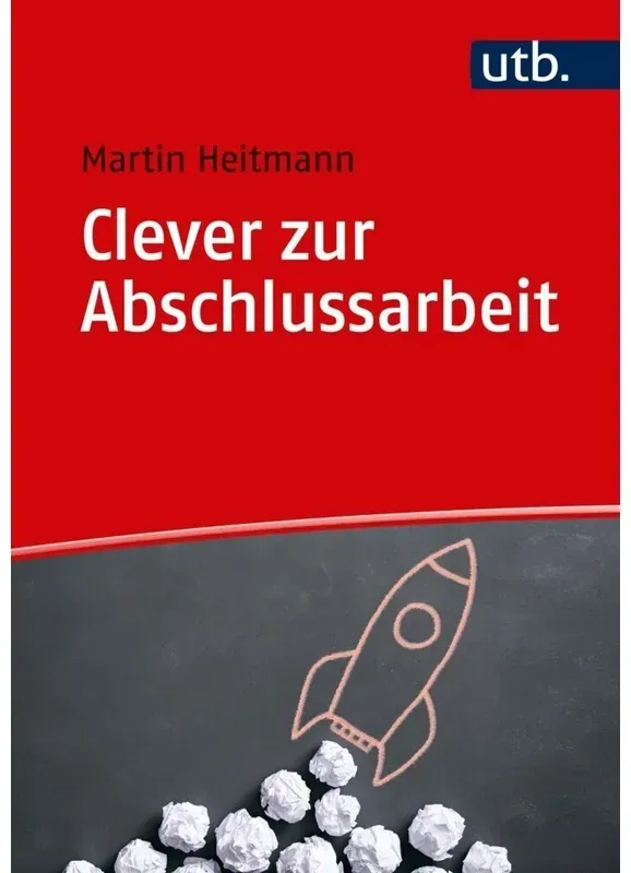 Clever Zur Abschlussarbeit - Martin Heitmann, Taschenbuch
