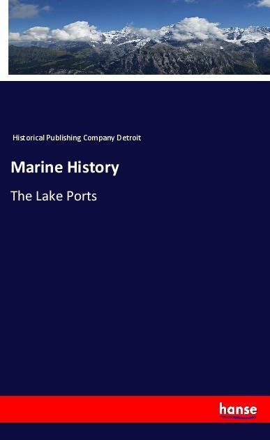 Marine History: Taschenbuch von Historical Publishing Company Detroit