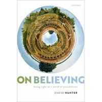 Oxford University Press On Believing, von David Hunter