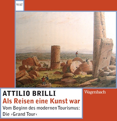 Als Reisen Eine Kunst War - Attilio Brilli  Taschenbuch