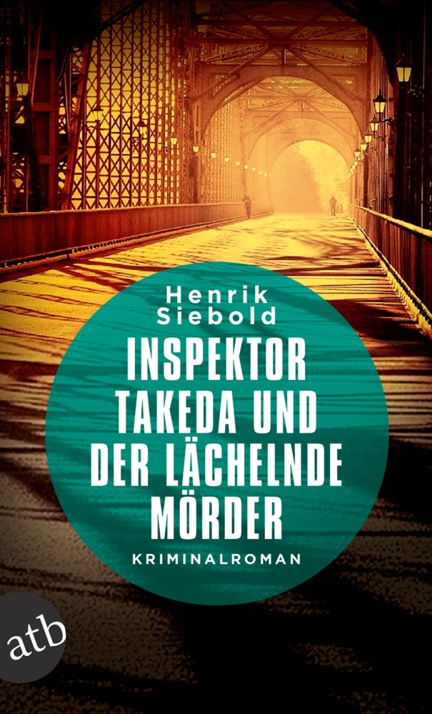 Inspektor Takeda Und Der Lächelnde Mörder / Inspektor Takeda Bd.3 - Henrik Siebold  Taschenbuch