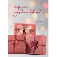 BoD – Books on Demand Der bayerische Adventskalender