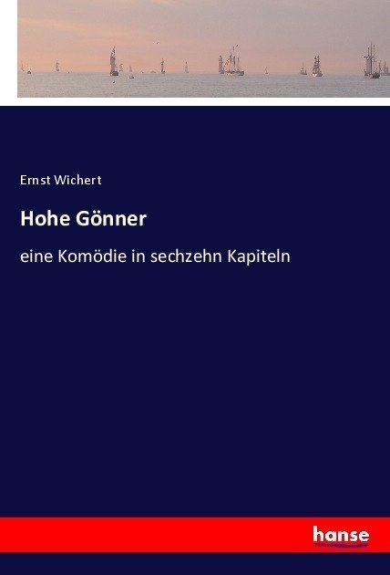 Hohe Gönner - Ernst Wichert  Kartoniert (TB)