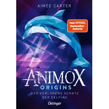 Oetinger Animox Origins 1. Der verlorene Schatz der Delfine