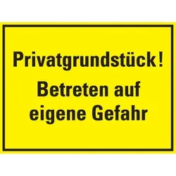 Schild I Hinweisschild Privatgrundstück! Betreten auf eigene Gefahr, Kunststoff, 400x300mm