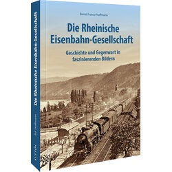 Die Rheinische Eisenbahngesellschaft, Ratgeber von Bernd F. Hoffmann