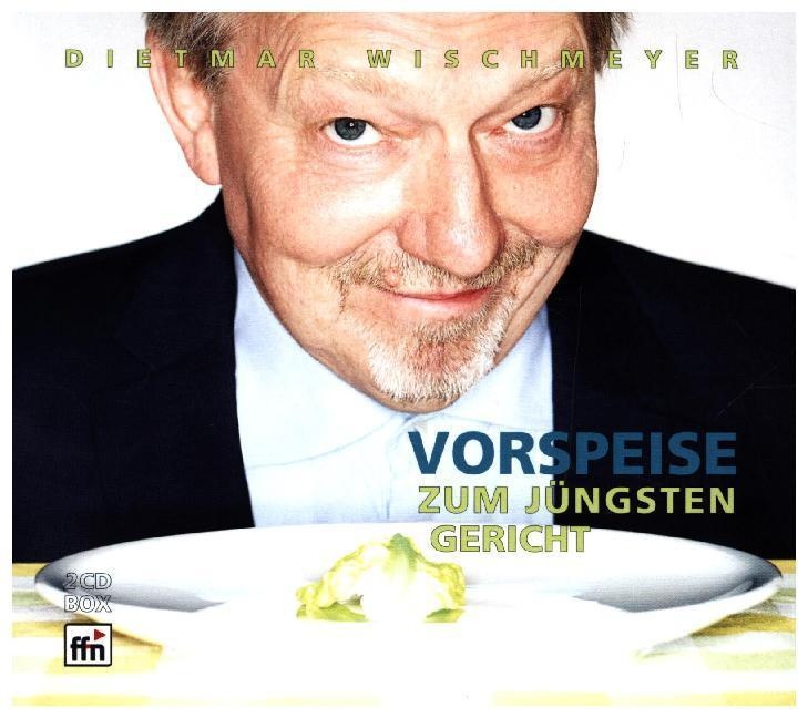 Vorspeise Zum Jüngsten Gericht 2 Audio-Cds - Dietmar Wischmeyer (Hörbuch)