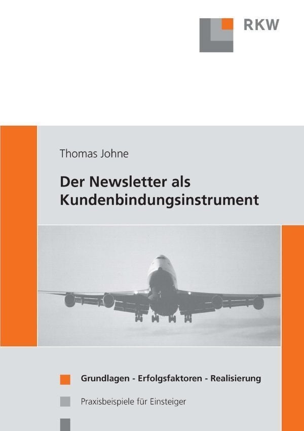 Der Newsletter Als Kundenbindungsinstrument. - Thomas Johne  Kartoniert (TB)