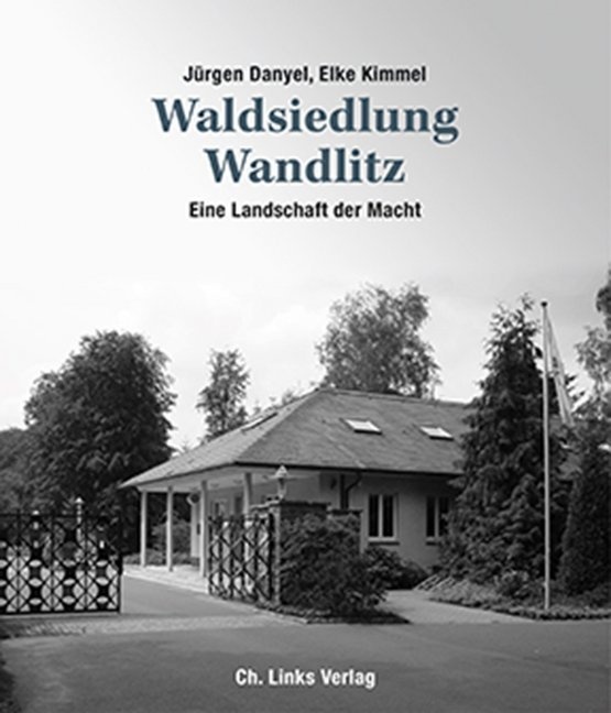 Waldsiedlung Wandlitz - Jürgen Danyel  Elke Kimmel  Gebunden