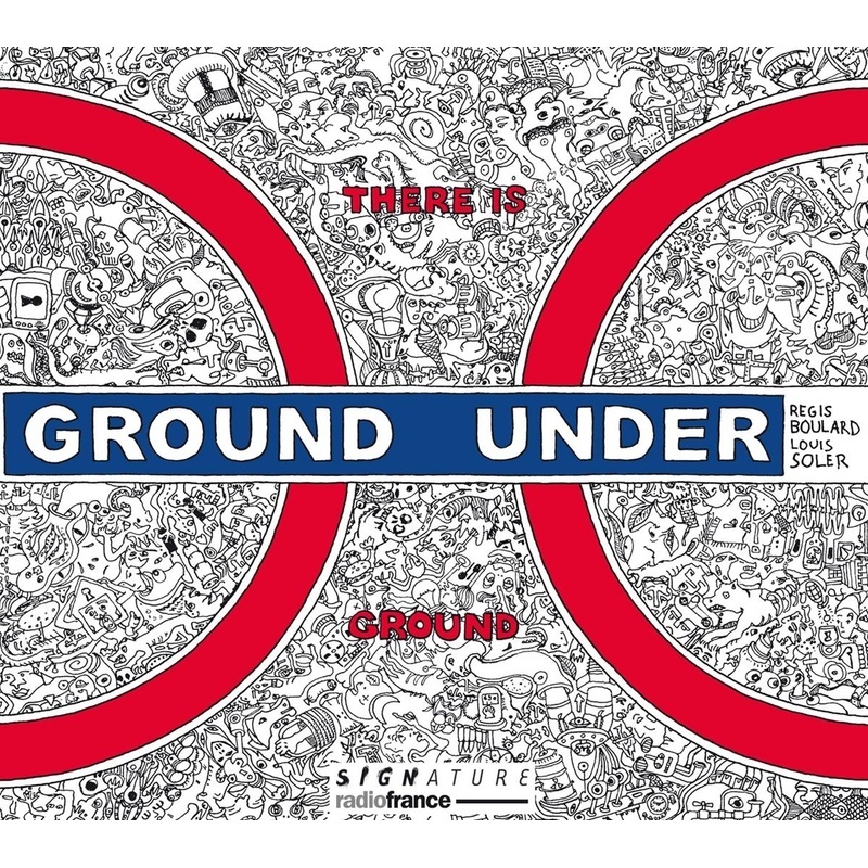 There Is Ground Under Ground - Boulard  Soler  Huby. (CD)