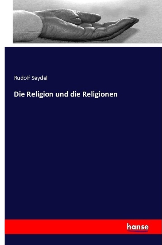 Die Religion Und Die Religionen - Rudolf Seydel  Kartoniert (TB)