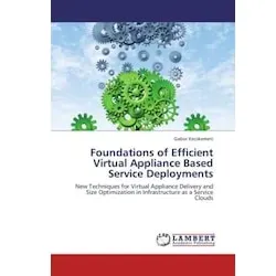 Foundations of Efficient Virtual Appliance Based Service Deployments, Fachbücher