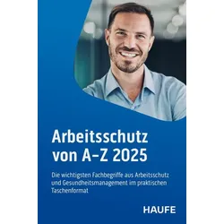 Arbeitsschutz von A-Z