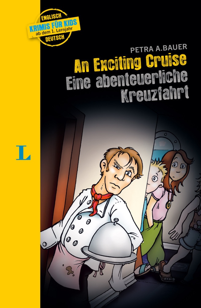 Langenscheidt Krimis Für Kids - An Exciting Cruise - Eine Abenteuerliche Kreuzfahrt - Langenscheidt Krimis für Kids - An Exciting Cruise - Eine abente