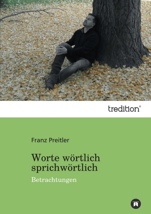 Worte Wörtlich Sprichwörtlich - Franz Preitler  Kartoniert (TB)