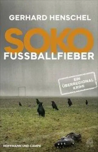 Preisvergleich Produktbild SoKo Fußballfieber Kriminalroman. Ein Überregionalkrimi