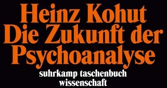 Die Zukunft Der Psychoanalyse - Heinz Kohut  Taschenbuch