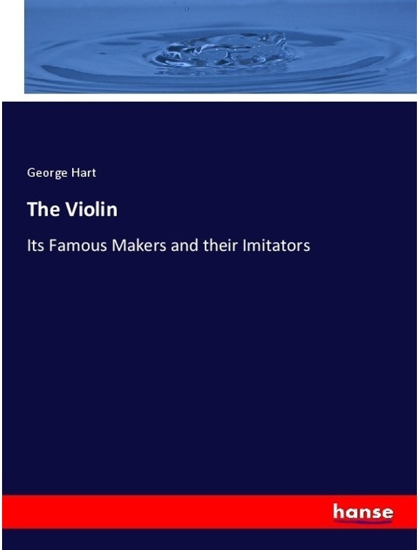 The Violin - George Hart, Kartoniert (TB)