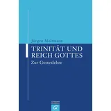 Guetersloher Verlagshaus Trinität und Reich Gottes Zur Gotteslehre