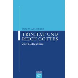 Guetersloher Verlagshaus Trinität und Reich Gottes Zur Gotteslehre