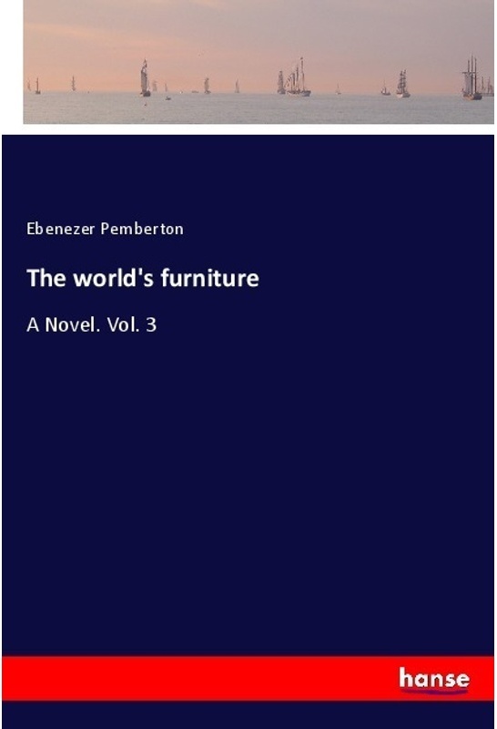 The World's Furniture - Ebenezer Pemberton, Kartoniert (TB)