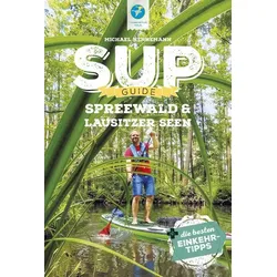 SUP-Guide Spreewald & Lausitzer Seen