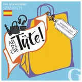 Hueber Ab in die Tüte! Shoppen und Spanisch lernen