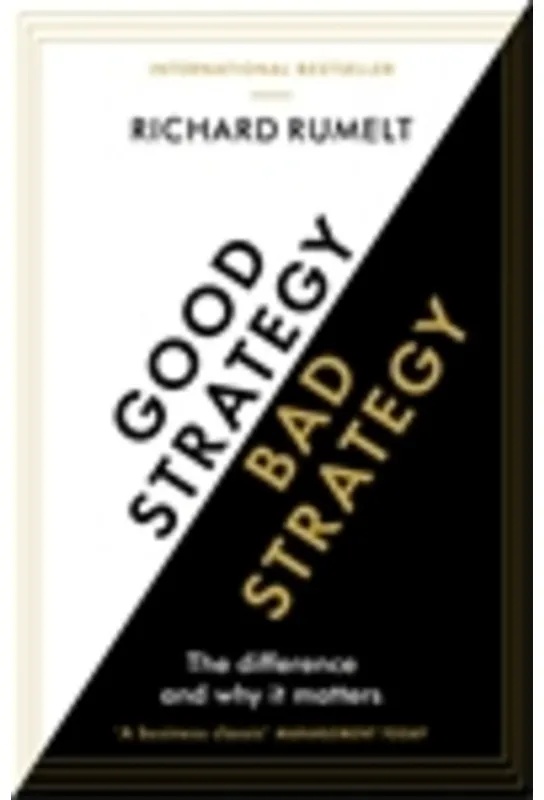 Good Strategy/Bad Strategy - Richard Rumelt  Kartoniert (TB)