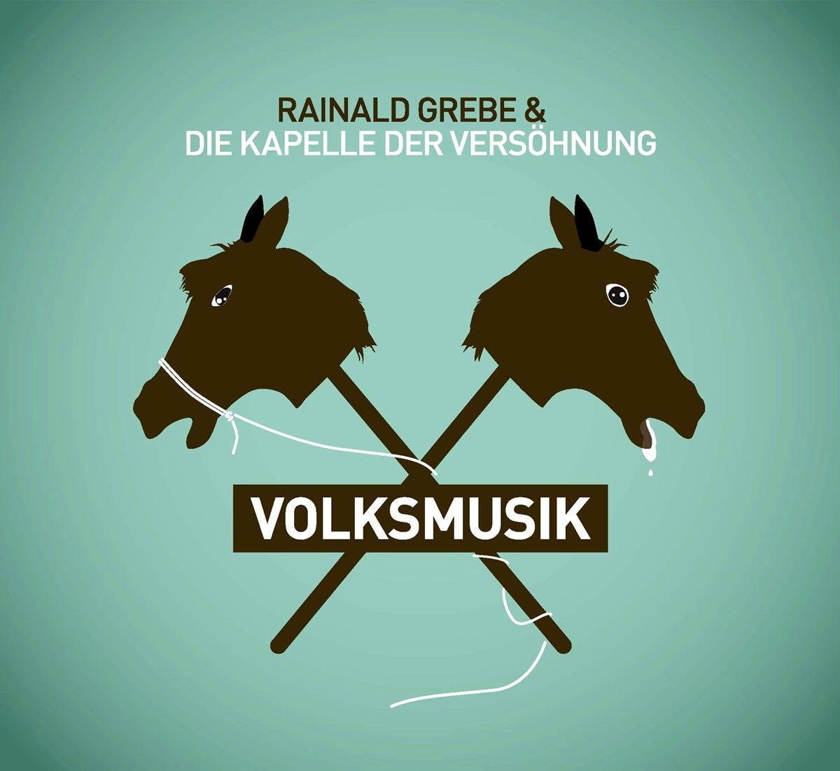 Volksmusik - Rainald Grebe & Die Kapelle der Versöhnung (Hörbuch)