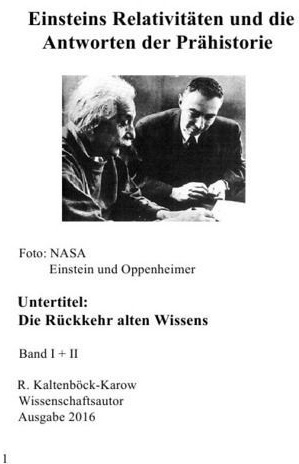 Nachfolgeserie: Reihe Weltraumarchaeologie / Einsteins Relativitäten Und Die Antworten Der Prähistorie - R. Kaltenböck-Karow  Kartoniert (TB)