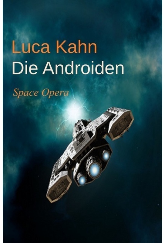 Die Androiden - Luca Kahn, Kartoniert (TB)